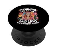 Asumiendo Que Soy Solo una anciana, tu Primer Error PopSockets PopGrip Adhesivo