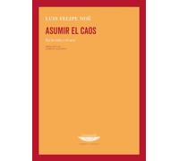 ASUMIR EL CAOS. En la vida y el arte