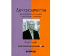 Asuntos Comparativos: El Renacimiento Del Derecho Constitucional Compa