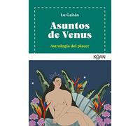 Asuntos de Venus: Astrología del placer (KOAN)