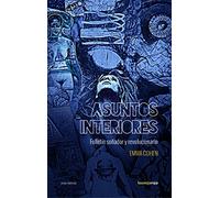 Asuntos interiores: Folletín soñador y revolucionario (NARRATIVA)