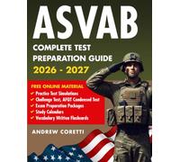 ASVAB COMPLETE TEST PREPARATION GUIDE 2026 - 2027: A complete, Extended Preparation Guide for Anyone Who Wants To Pass the Current ASVAB Exam