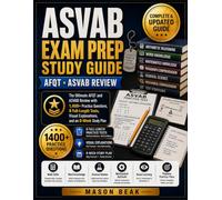 ASVAB EXAM PREP STUDY GUIDE: The Ultimate AFQT and ASVAB Review with 1,400+ Practice Questions, 8 Full-Length Tests, Visual Explanations, and an 8-Week Study Plan