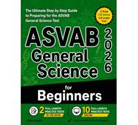 ASVAB General Science for Beginners: The Ultimate Step by Step Guide to Preparing for the ASVAB General Science Test