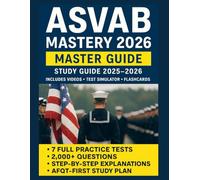 ASVAB Mastery 2026: 7 Full Practice Tests, 2,000+ Questions , + Full-Length Exams & Flashcards