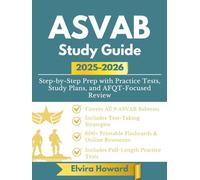 ASVAB Study Guide 2025-2026: Step-by-Step Prep with Practice Tests, Study Plans, and AFQT-Focused Review