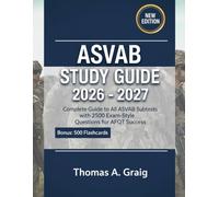ASVAB STUDY GUIDE 2026-2027: Complete Guide to All ASVAB Subtests with 2500 Exam-Style Questions for AFQT Success