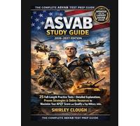 ASVAB Study Guide 2026-2027 Edition: 25 Full-Length Practice Tests + Detailed Explanations, Proven Strategies & Online Resources to Maximize Your AFQT Score and Qualify for Top Military Jobs