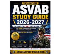 ASVAB STUDY GUIDE 2026-2027: The Complete 2-in-1 Prep System with 1500+ Extensive Practice Questions, Step-by-Step Explanations, and Proven Strategies ... Every Section and Score High on the AFQT