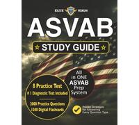 ASVAB Study Guide: A Complete Prep Book with 8 Practice Tests, 2,000+ Explained Questions, Proven Strategies, Insider Tips & 1,500+ Digital Flashcards (The Armed Forces Prep Series)