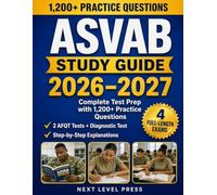 ASVAB Study Guide: Complete Test Prep with 1,200+ Practice Questions, 4 Full-Length Exams, 2 AFQT Tests, a Diagnostic Test, and Step-by-Step Explanations