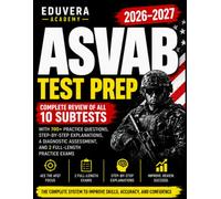 ASVAB Test Prep 2026-2027: Complete Review of All 10 Subtests with 700+ Practice Questions, Step-by-Step Explanations, a Diagnostic Assessment, and 2 Full-Length Practice Exams