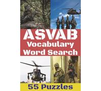 ASVAB Vocabulary Word Search Puzzle Book: Mastering ASVAB Vocabulary: Medium-to-Advanced Words with Military Terms for Word Knowledge Success
