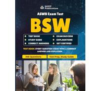 ASWB BSW Exam Prep 2025: Comprehensive Study Guide & 346 Practice Questions: Ace the 2025 ASWB BSW Exam with In-Depth Practice Tests, Answer Explanations, and Up-to-Date Social Work Content