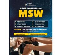 ASWB MSW Exam Unofficial Test Prep 2025 - 228 Practice Questions & Comprehensive Review: Essential Study Guide for the ASWB MSW Exam - Detailed ... Questions, and Full 2025 Blueprint Coverage