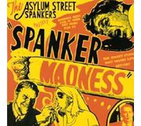 Asylum Street Spankers - Spanker Madness