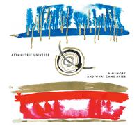Asymmetric Universe A Memory and What Came After (CD) Album Digipak