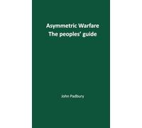 Asymmetric Warfare: The Peoples' Guide