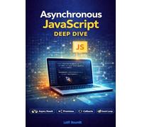 Asynchronous JavaScript Deep Dive (JavaScript Series)