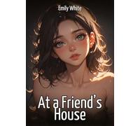 At a Friend's House: Sexy Stories for Adults with Erotic Manga Images: 572