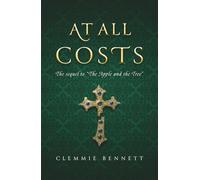 At All Costs: The sequel to "The Apple and the Tree"