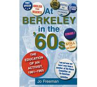 At Berkeley in the Sixties: The Making of an Activist