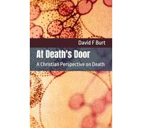 At Death's Door: A Christian Perspective on Death