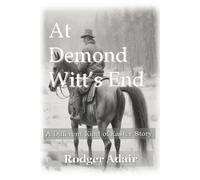 At Demond Witt's End: A Different Kind of Easter Story
