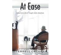 At Ease: Notes from a Life of Thought, Action, Adventure