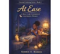 At Ease: Self-Care Scenes for Grown Women (Unwind Coloring Series)