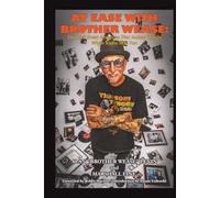 At Ease with Brother Wease: The Last Great American Disc Jockey Recalls When Radio Was Fun