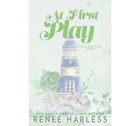 At First Play: A Best Friend's Brother, Second Chance, Small Town Romance (Coral Bell Cove 3)