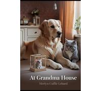 AT GRANDMA HOUSE: WHEN PIP THE MOUSE DIED