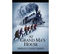 AT GRANDMA HOUSE: WHEN THE TRAIN GOT STUCK IN THE SNOW