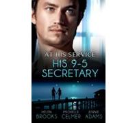 At His Service: His 9-5 Secretary (ebook)