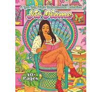 At Home: A Modern Adult Coloring Book Featuring Stylish Everyday Women, Flat Illustration Art, and Lived-In Home Scenes (Low Key, High Maintenance)
