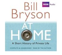 At Home: A Short History of Private Life: Complete and Unabridged (CD-Audio) - Common