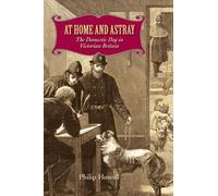 At Home and Astray: The Domestic Dog in Victorian Britain
