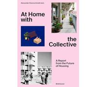 At Home with the Collective: A Report from the Future of Housing