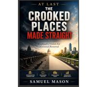 At Last The Crooked Places Made Straight - Raphael's Vision for National Renewal