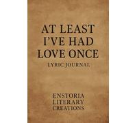 At Least I've Had Love Once Lyric Journal