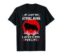 At Least My Himalayan Loves Me For Life Japanese Cat Breeds Camiseta