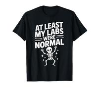 At Least My Labs were Normal La Salud GANA el Humor - Camiseta