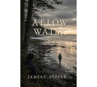 At Low Water: A Novella