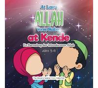 At Lære Allah, Vores Skaber, at Kende: En Børnebog der Introducerer Allah (Islamiske bøger på dansk | Islamic Books in Danish)