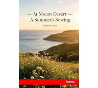 At Mount Desert: A Summer's Sowing