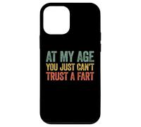 At My Age You Just Can't Trust A Fart Carcasa para iPhone 12 Mini
