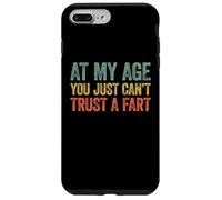 At My Age You Just Can't Trust A Fart Carcasa para iPhone 7 Plus/8 Plus