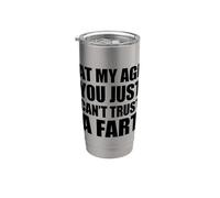 At My Age You Just Can't Trust A Fart Vaso térmico de acero inoxidable de doble pared