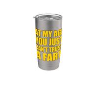 At My Age You Just Can't Trust A Fart Vaso térmico de acero inoxidable de doble pared